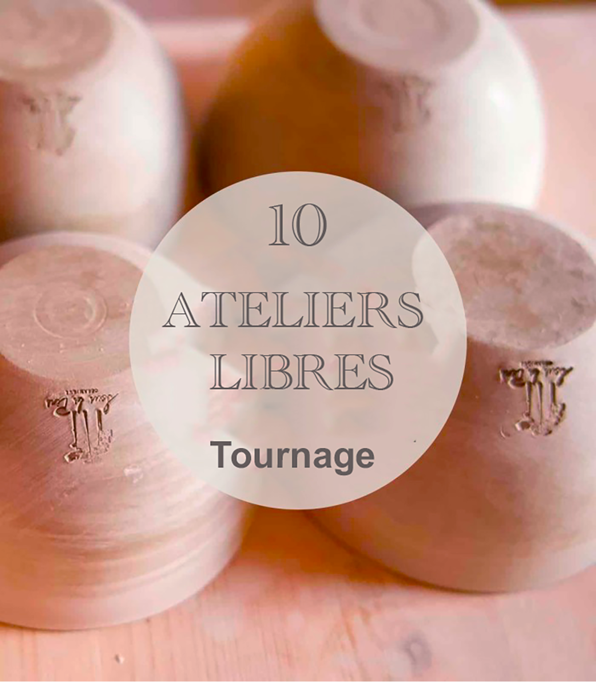 10 Ateliers libres de tournage, durée 3h
